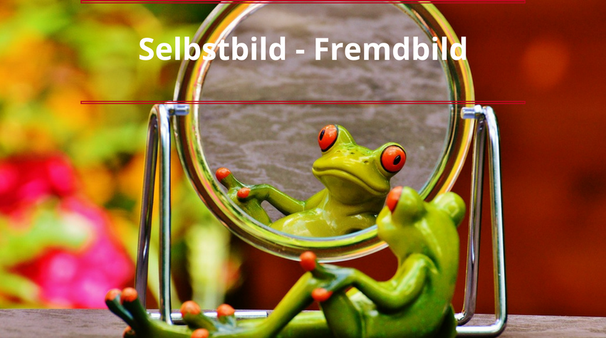 Fremdbild selbstbild test und Selbstbild und