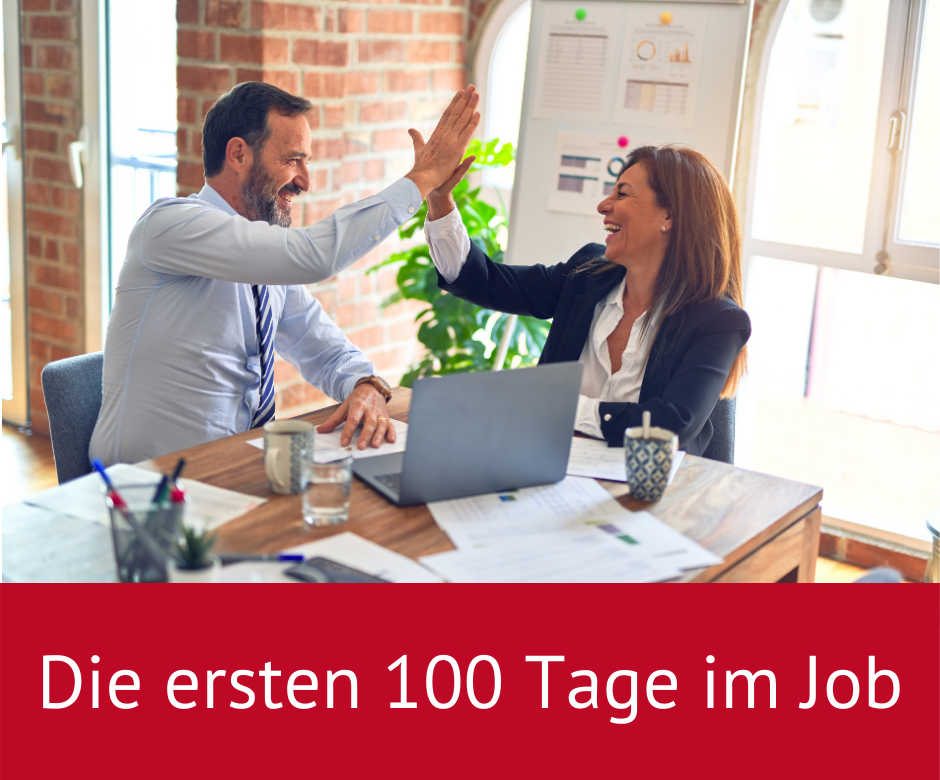 Die ersten 100 Tage im Job