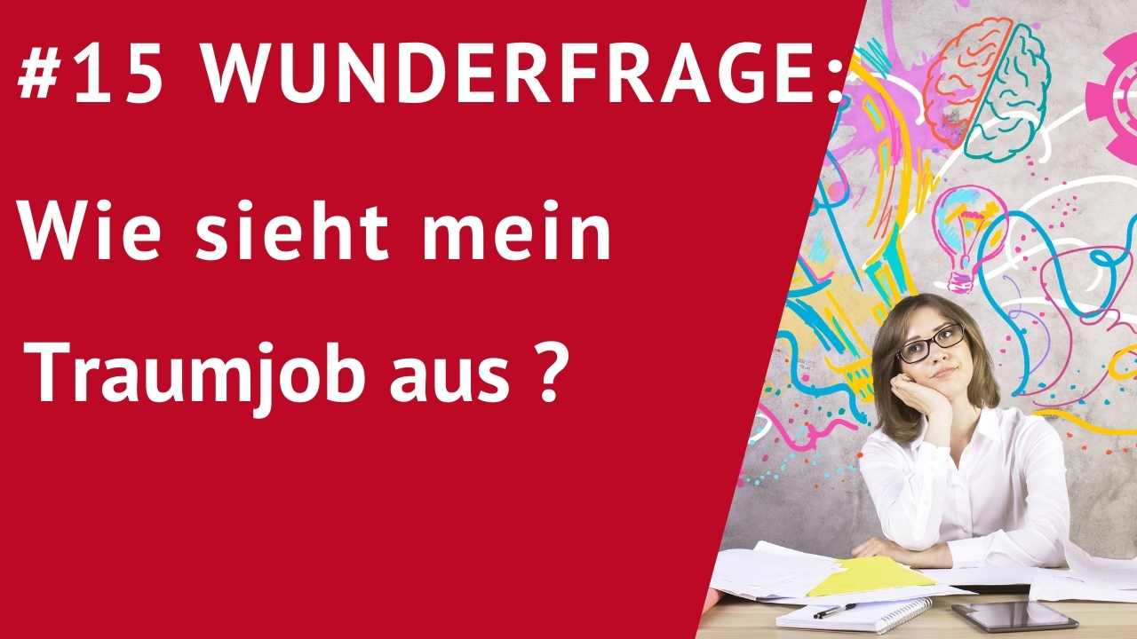 Wunderfrage zum Traumjob