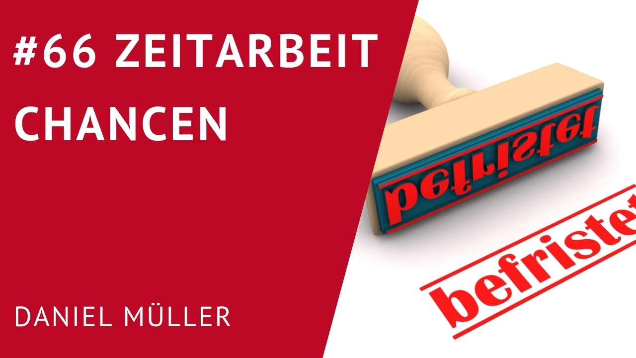 Zeitarbeit Chancen und Risiken