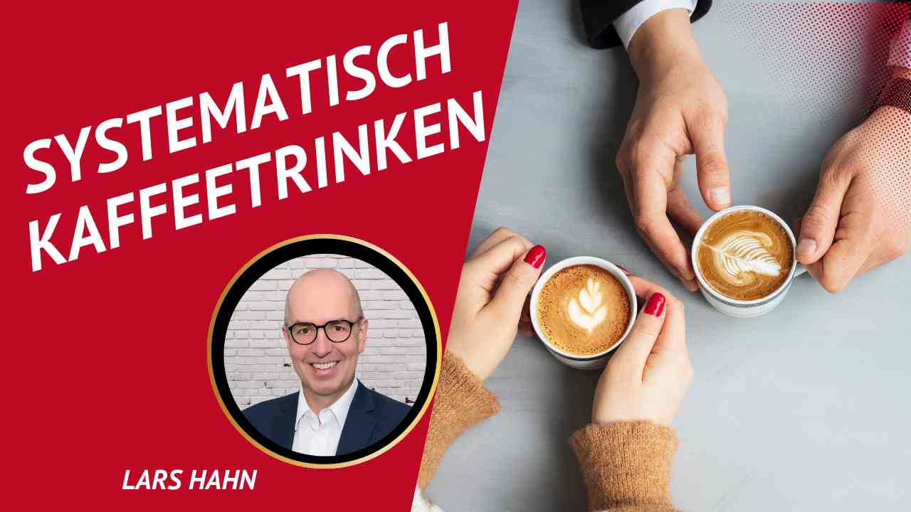 Systematisch Kaffeetrinken zum Job
